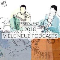 2018 – Viele neue Podcasts