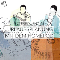 Urlaubsplanung mit dem Homepod