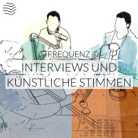 Interviews und künstliche Stimmen