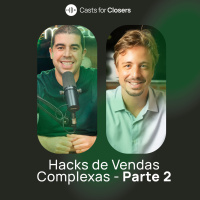 #212 - Hacks de Vendas Complexas (Parte 2), com Octávio Garbi