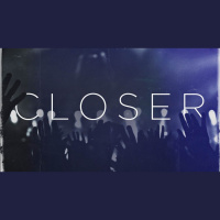 Closer