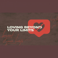 Loving Beyond Your Limits pt.1 10am