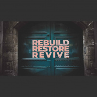 Rebuild, Restore, Revive