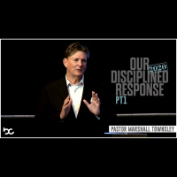 Our Disciplined Response | Part 1