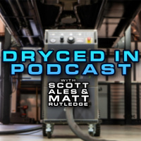 The Dryced In Podcast!