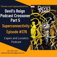 Superconnectivity Ep #376: Devil’s Reign Podcast Crossover Part 5