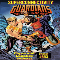 Superconnectivity Ep #353: Avengers #47, Guardians of the Galaxy Annual #1