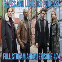 Full Stream Ahead Ep #74: The Falcon and The Winter Soldier Episode 3