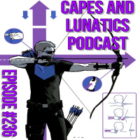 Capes and Lunatics Ep #236: Who Is Hawkeye?
