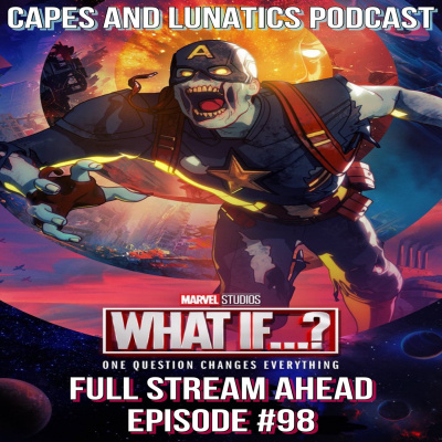 Capes And Lunatics Podcast
