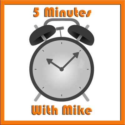 5 Minutes With Mike