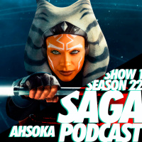 Saga Podcast S22E02 - Ahsoka