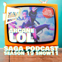 Saga Podcast S19E11 - Arcane