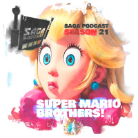 Saga Podcast S21E09 -Super Mario Bros La Pelicula