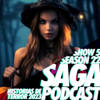 Saga Podcast S22E05 - Historias de Terror 2023