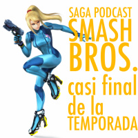 Saga Podcast S08E25 -Super Smash Bros