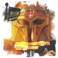 Saga Podcast S21E10 - The Mandalorian Season 3