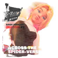 Saga Podcast S21E15 - Spiderman Across the Spiderverse