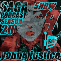 Saga Podcast S20E09 - Young Justice Phatoms