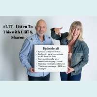 77: #LTT - Listen To This with Cliff  Sharon Episode 58 - Thats not a sausage...