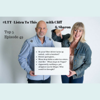 62: #LTT - Listen To This with Cliff  Sharon - Episode 49