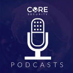 Core Security Podcast