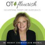 Seniors Flourish Podcast | Occupational Therapy