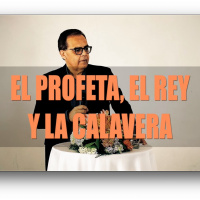 EL PROFETA, EL REY Y LA CALAVERA