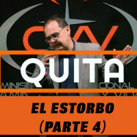 QUITA EL ESTORBO Final (PARTE 4)