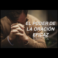 EL PODER DE LA ORACIÓN EFICAZ (APÓSTOL MARIO LUIS SUÁREZ).mp3