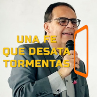UNA FE QUE DESATA TORMENTAS