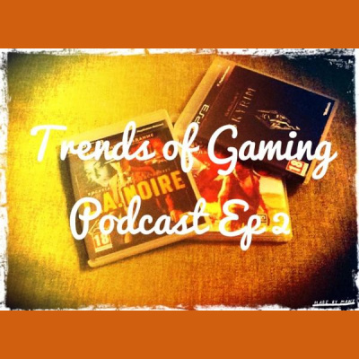 Trends Of Gaming Podcast