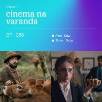 EP 288: First Cow: A Primeira Vaca da América | Shiva Baby