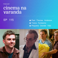 EP 115 - Paul Thomas Anderson | Trama Fantasma | Pequena Grande Vida