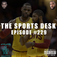 The Sports Desk Episode 229