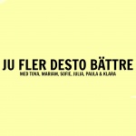 Ju Fler Desto Bättre