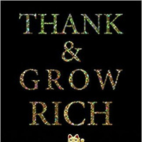 Agradece Y Hazte Rico