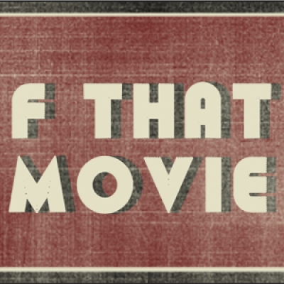 F That Movie