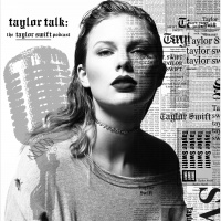 Look What You Made Me Do - Episode 200 - Taylor Talk: The Taylor Swift Podcast