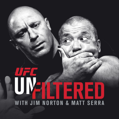 Ufc Unfiltered With Jim Norton And Matt Serra