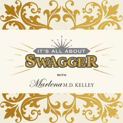 Its All About Swagger With Marlena M.d. Kelley