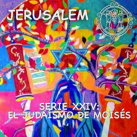 Serie XXIV: El Judaísmo de Moisés 1/4