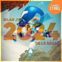 Third Strike #43 - Bilan JV 2024 de la rédac