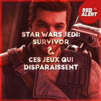 Red Alert #106 - Star Wars Jedi: Survivor amp Ces jeux qui disparaissent