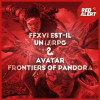 Red Alert #127 - Final Fantasy XVI est-il un (J)RPG amp Avatar: Frontiers of Pandora