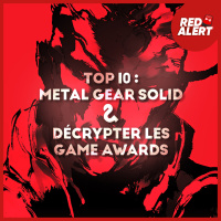 Red Alert #125 - Top 10 : Metal Gear Solid amp Décrypter les Game Awards