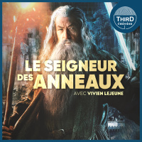 Third Emission #53 - Le Seigneur des Anneaux (avec Vivien Lejeune)