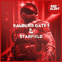 Red Alert #117 - Baldurs Gate 3 amp Starfield
