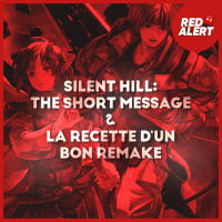 Red Alert #133 - Silent Hill: The Short Message amp La recette dun bon remake