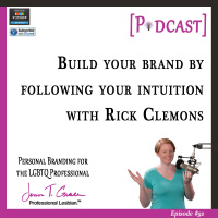#92: Build Your Brand by Following Your Intuition with Rick Clemons